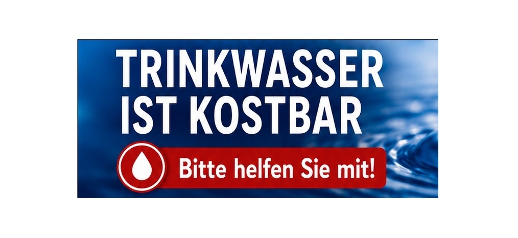Trinkwasser ist kostbar